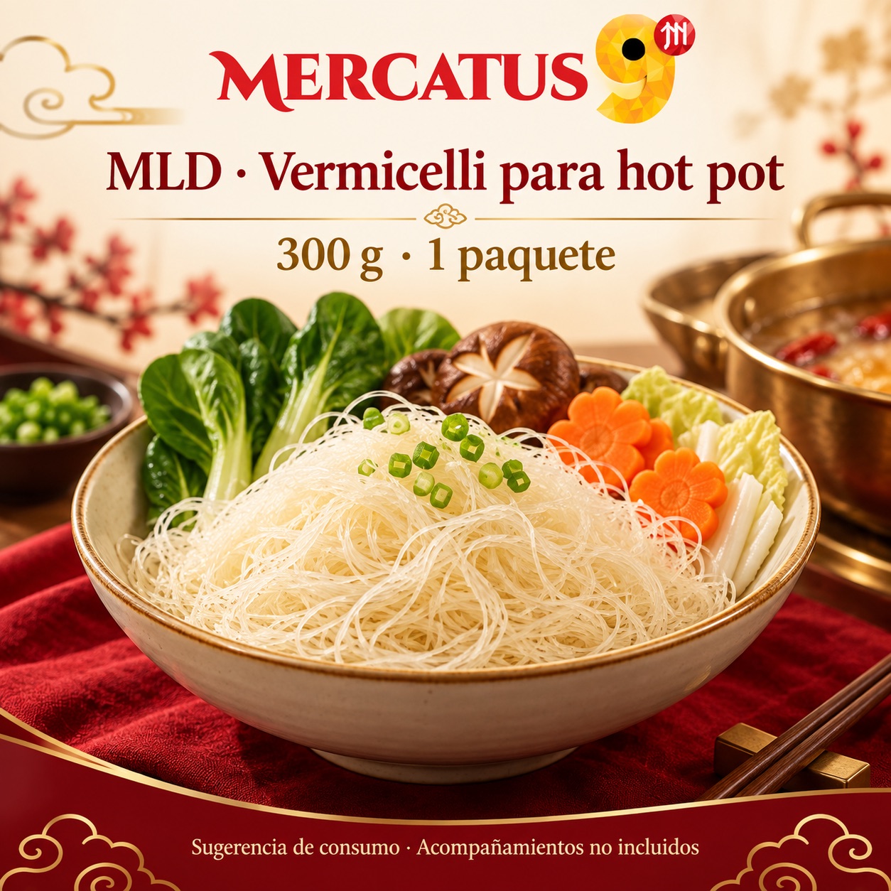 Sugerencia ilustrativa de consumo de MLD · Vermicelli para hot pot; acompañamientos no incluidos